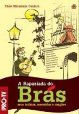 A rapaziada do Brás: artistas, histórias e canções