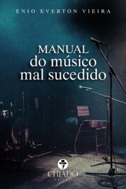 Manual do músico mal sucedido