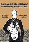 Dicionário brasileiro de armamento, munição e tiro