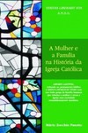 A mulher e a família na história da Igreja Católica