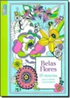Belas Flores - 25 Postais Para Colorir E Presentear