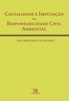 Causalidade e imputação na responsabilidade civil ambiental