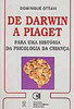 De Darwin a Piaget: para uma História da Psicologia da... - Importado
