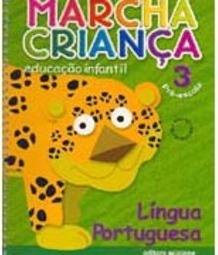 Marcha Criança: Língua Portuguesa: Pré-Escola - vol. 3