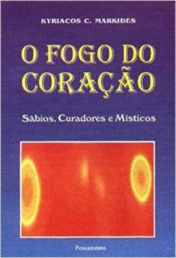 O Fogo do Coração: Sábios, Curadores e Místicos