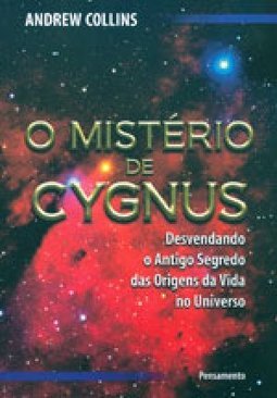 O mistério de Cygnus: desvendando o antigo segredo das origens da vida no universo