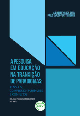 A pesquisa em educação na transição de paradigmas: tensões, complementaridades e conflitos