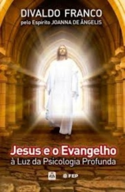 Jesus e o Evangelho (PSICOLÓGICA #11)