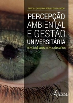 Percepção ambiental e gestào universitária: novos olhares, novos desafios