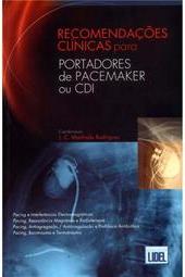 Recomendações Clínicas Para Portadores de Pacemaker ou CDI