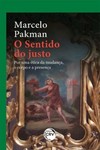 O sentido do justo: por uma ética da mudança, o corpo e a presença