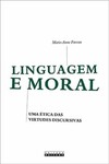 Linguagem e moral: uma ética das virtudes discursivas
