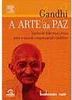 A Gandhi: Arte da Paz