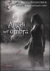 Angeli nell'ombra (Il bacio dell'angelo caduto #2)