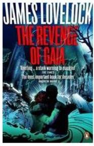 THE REVENGE OF GAIA: WHY THE EARTH IS...HUMANITY