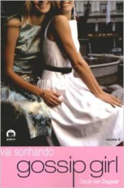 V.9 - Vai Sonhando Gossip Girl