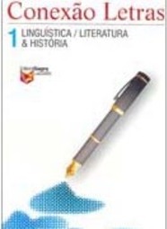 Conexão Letras: 1 Linguística/ Literatura e História