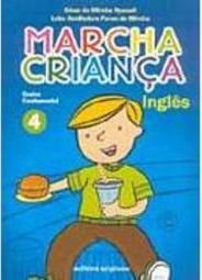 Marcha Criança: Inglês - 4 Série - 1 Grau