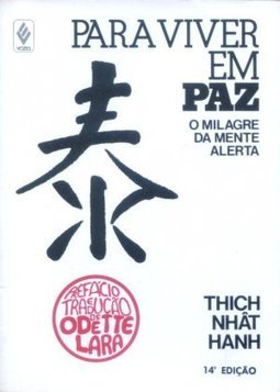 Para Viver em Paz: O Milagre da Mente Alerta