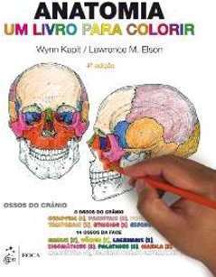 Anatomia: Um livro para colorir