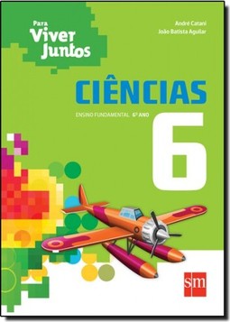 Para Viver Juntos - Ciencias 6? Ano