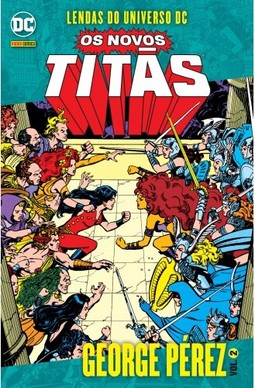 Lendas Do Universo Dc: Os Novos Titãs Vol. 02