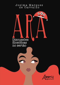 Ara: discussões filosóficas no sertão
