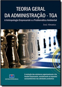 Teoria Geral Da Administracao - Tga A Antropologia Empresarial E A Problematica Ambiental