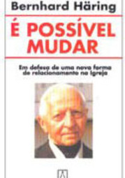 E Possivel Mudar: Defesa Nova Forma Relacion. Igreja