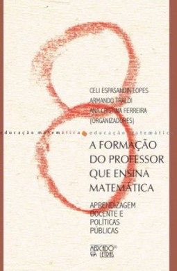 A formação do professor que ensina matemática: aprendizagem docente e políticas públicas
