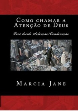 Como Chamar a Atenção de Deus