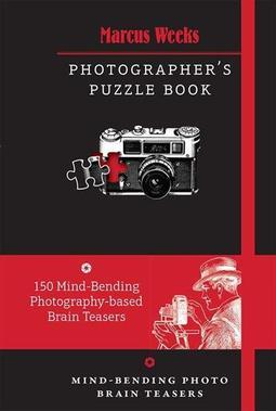 PHOTOGRAPHER'S PUZZLE BOOK: MIND-BENDING...TEASERS