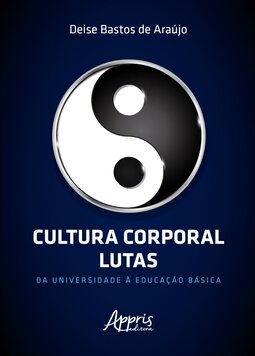Cultura corporal lutas: da universidade à educação básica