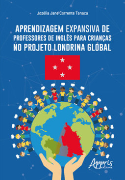 Aprendizagem expansiva de professores de inglês para crianças no projeto Londrina Global
