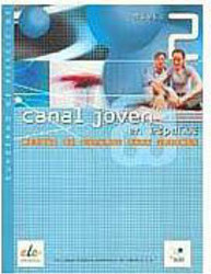 Canal Joven en Espa&ntilde;ol: Cuaderno de Ejercicios - Nivel 2 -  Imp