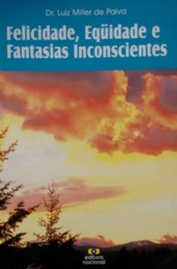 Felicidade, Equidade e Fantasias Inconscientes