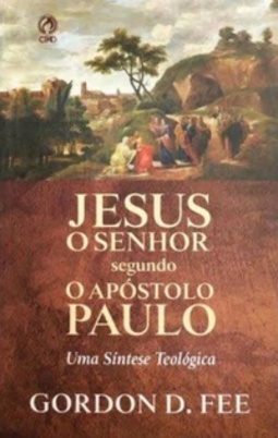 Jesus o Senhor segundo o Apóstolo Paulo