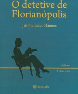 O DETETIVE DE FLORIANOPOLIS