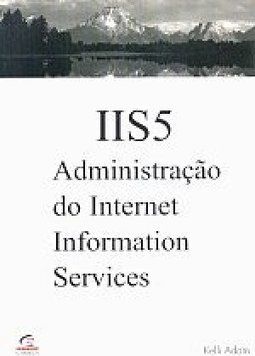 IIS 5: Administração do Internet Information Services