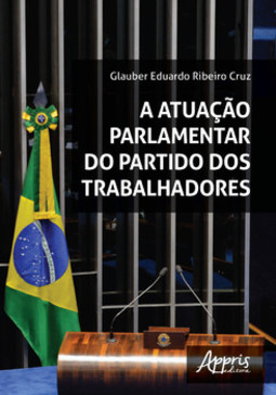 A atuação parlamentar do partido dos trabalhadores