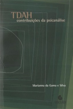 TDAH: Contribuições da psicanálise