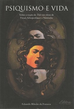 Psiquismo e vida: sobre a noção de Trieb nas obras de Freud, Schopenhauer e Nietzsche