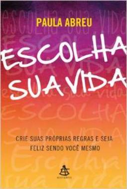 ESCOLHA SUA VIDA