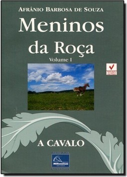 Meninos da Roça: A Cavalo - Vol.1