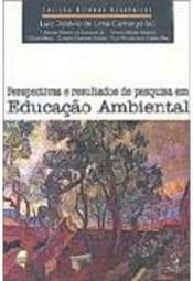 Perspectivas e Resultados de Pesquisa em Educação Ambiental