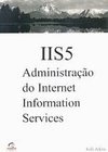 IIS 5: Administração do Internet Information Services
