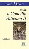 Orar 15 dias com o Concílio Vaticano II