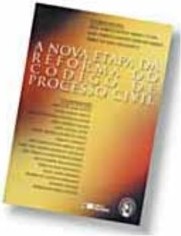 A Nova Etapa da Reforma do Código de Processo Civil