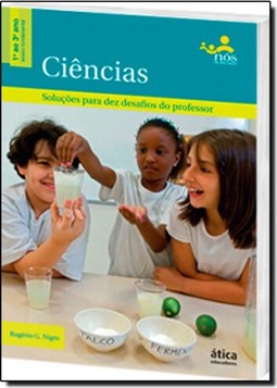 Ciencias: Solucoes Para Dez Desafios - 1? Ao 3? Ano