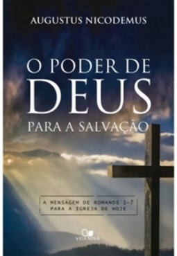 O Poder de Deus para Salvação (A mensagem da Bíblia para a Igreja de hoje #7)
